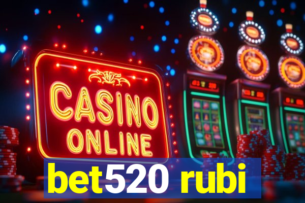 bet520 rubi